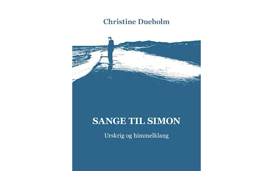 'sange Til Simon - Urskrig Og Himmelklang'