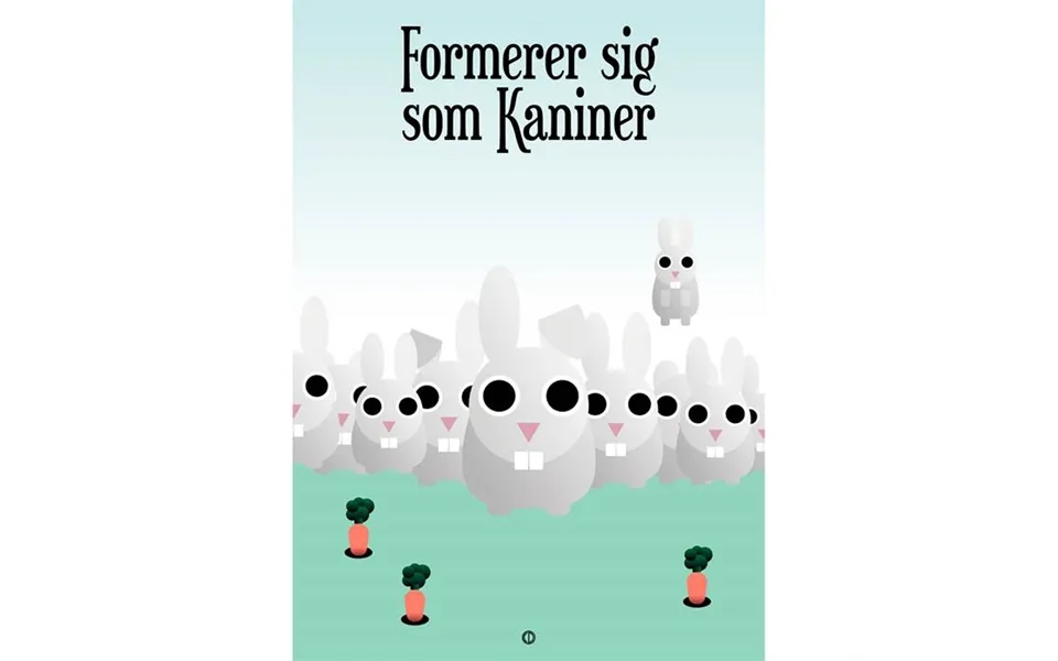 Citatplakat Formerer Sig Som Kaniner Plakat - 30x42 Cm