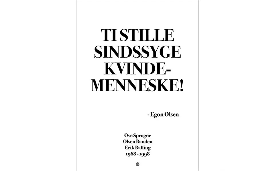 Citatplakat Ti Stille Sindssyge Kvindemenneske Plakat - 50x70 Cm