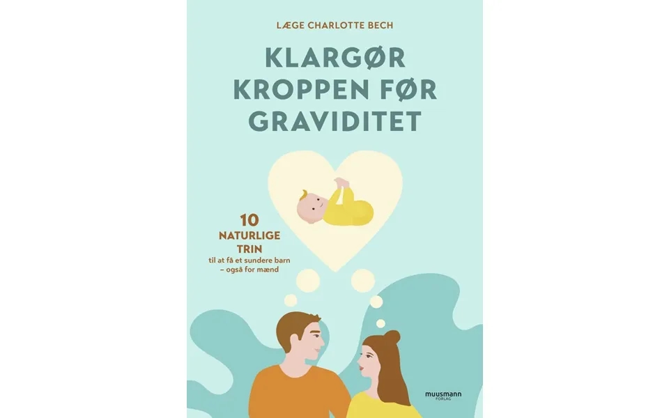 Klargør Kroppen Før Graviditet - Bog Af Charlotte Bech