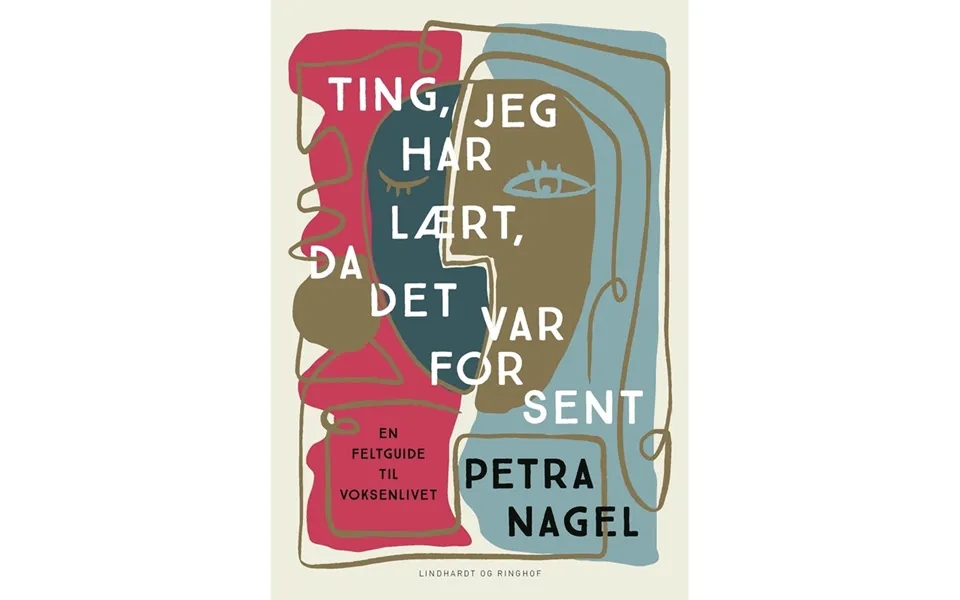 Ting Jeg Har Lært Da Det Var For Sent - Skønlitteratur & Fiktion