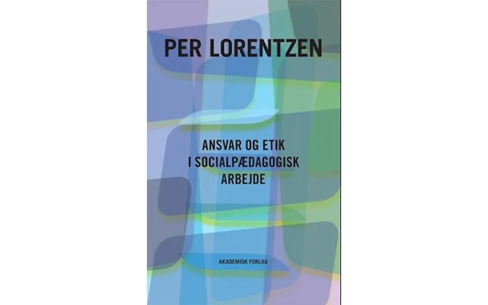 'ansvar Og Etik I Socialpædagogisk Arbejde' - Brugt Bog