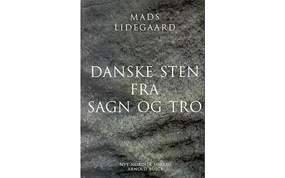 'danske Sten Sagn Og Tro' - Brugt Bog