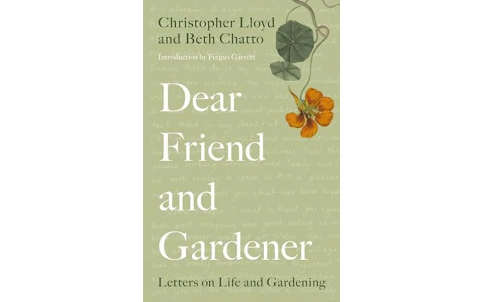 'dear Friend And Gardener' - Beth Chatto Og Christopher Lloyd