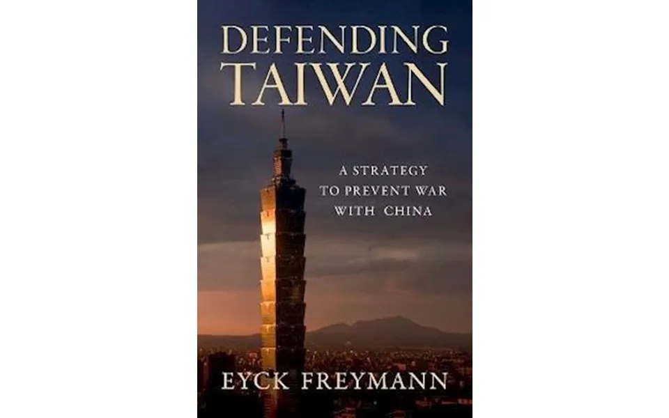 'defending Taiwan' - Eyck Freymann
