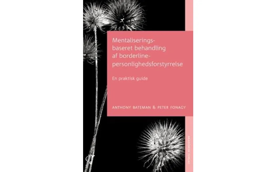 'mentaliseringsbaseret Behandling Af Borderline-personlighedsforstyrrelse' - Brugt Bog
