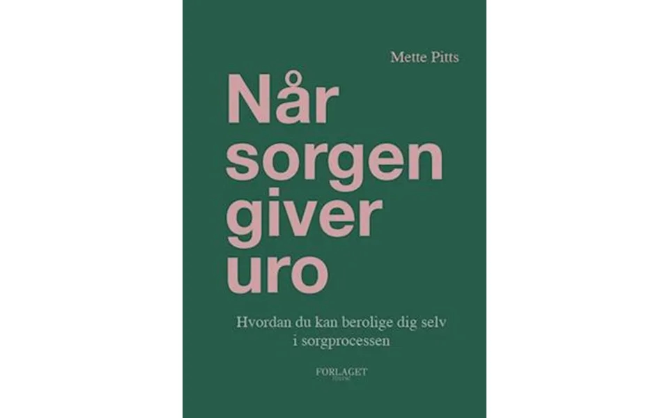 'når Sorgen Giver Uro' - Brugt Bog
