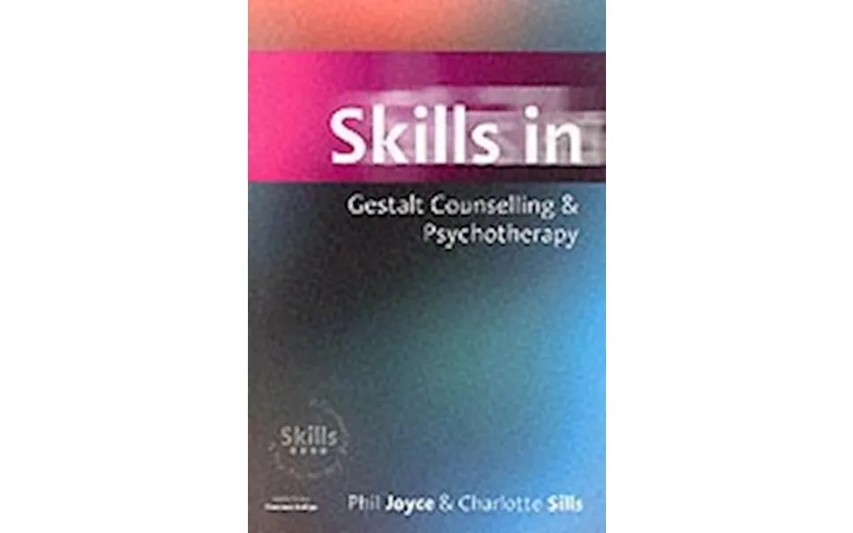 'skills In Gestalt Counselling And Psychotherapy' - Brugt Bog
